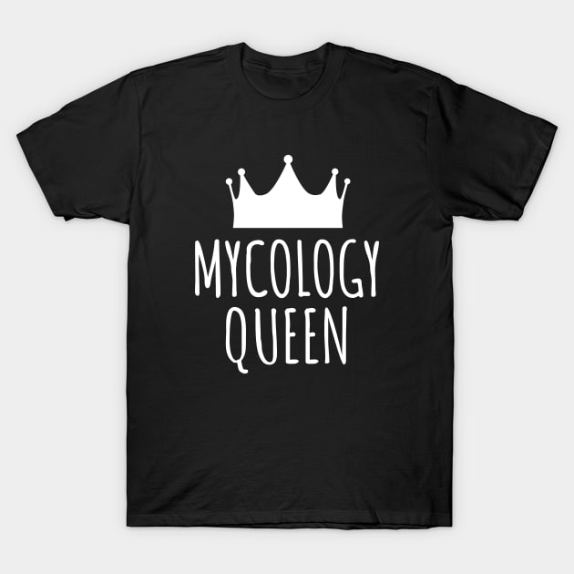 Mycology Queen T-Shirt by LunaMay